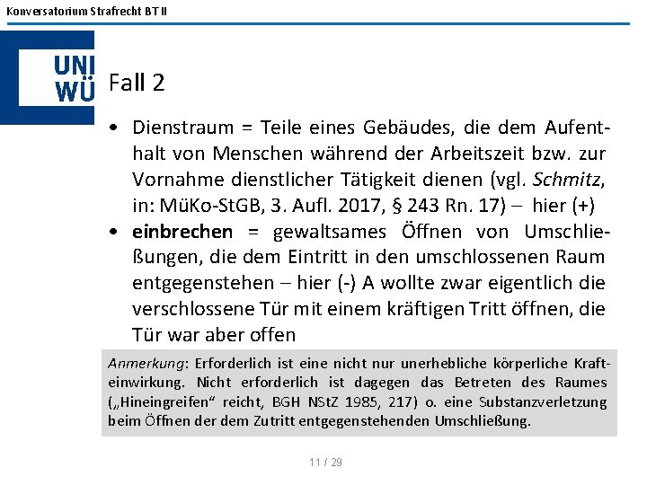 Konversatorium Strafrecht BT II Fall 2 • Dienstraum = Teile eines Gebäudes, die dem