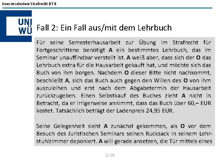 Konversatorium Strafrecht BT II Fall 2: Ein Fall aus/mit dem Lehrbuch Für seine Semesterhausarbeit