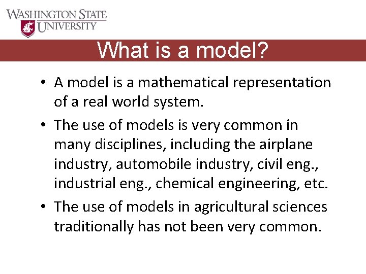 What is a model? • A model is a mathematical representation of a real