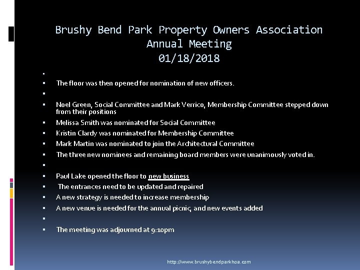 Brushy Bend Park Property Owners Association Annual Meeting 01/18/2018 The floor was then opened