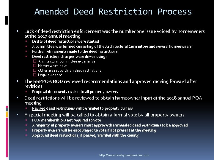 Amended Deed Restriction Process Lack of deed restriction enforcement was the number one issue