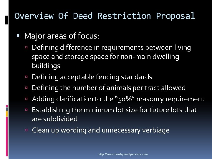 Overview Of Deed Restriction Proposal Major areas of focus: Defining difference in requirements between