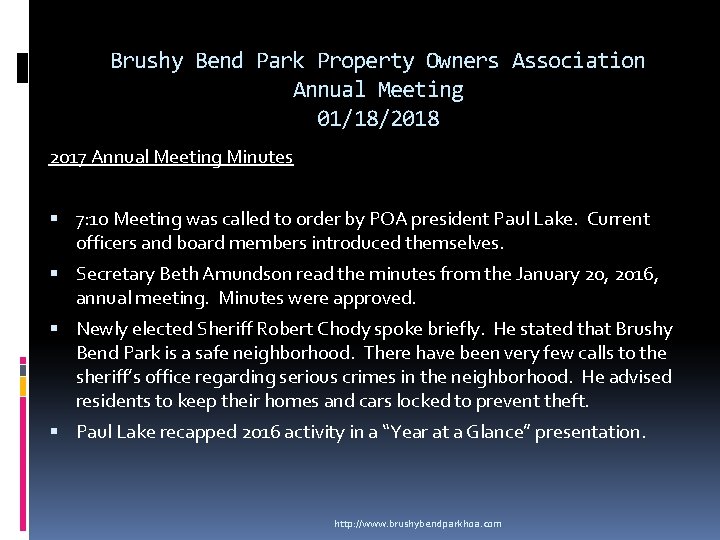 Brushy Bend Park Property Owners Association Annual Meeting 01/18/2018 2017 Annual Meeting Minutes 7: