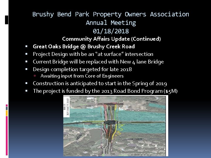 Brushy Bend Park Property Owners Association Annual Meeting 01/18/2018 Community Affairs Update (Continued) Great