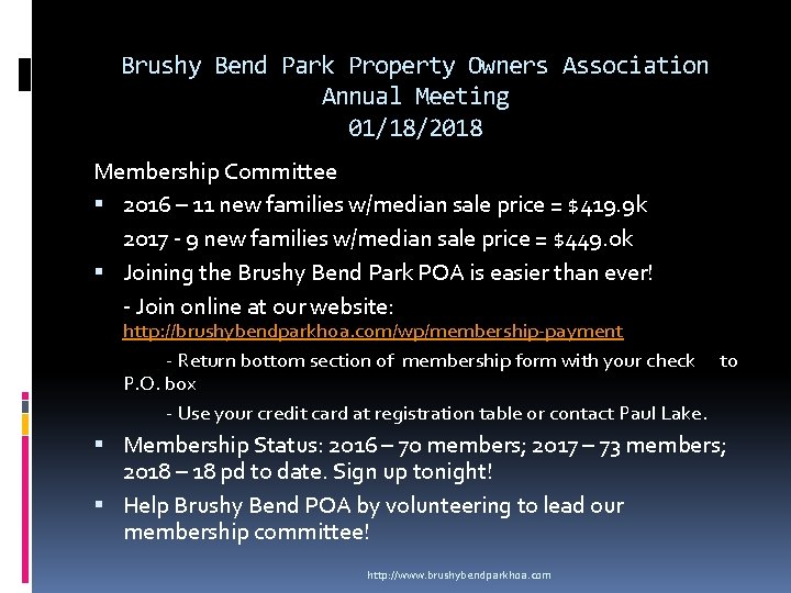 Brushy Bend Park Property Owners Association Annual Meeting 01/18/2018 Membership Committee 2016 – 11