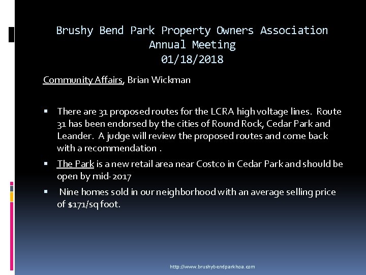 Brushy Bend Park Property Owners Association Annual Meeting 01/18/2018 Community Affairs, Brian Wickman There