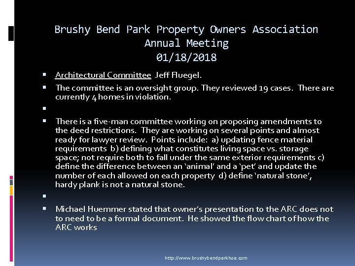 Brushy Bend Park Property Owners Association Annual Meeting 01/18/2018 Architectural Committee Jeff Fluegel. The