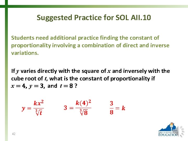 Suggested Practice for SOL AII. 10 Students need additional practice finding the constant of