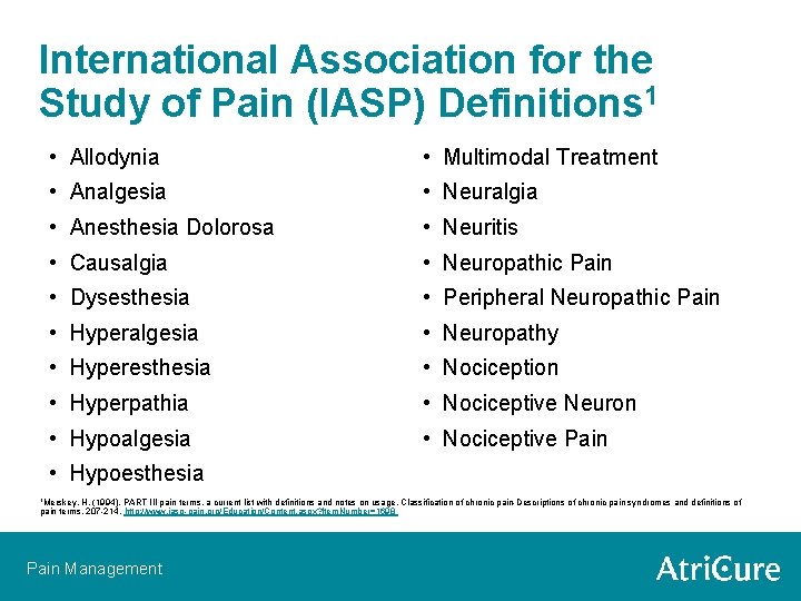 International Association for the Study of Pain (IASP) Definitions 1 • Allodynia • Multimodal