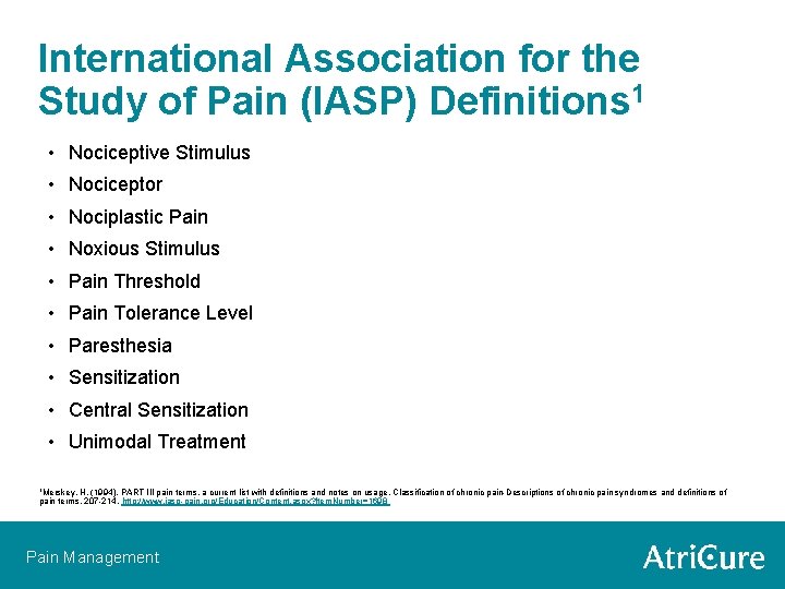 International Association for the Study of Pain (IASP) Definitions 1 • Nociceptive Stimulus •