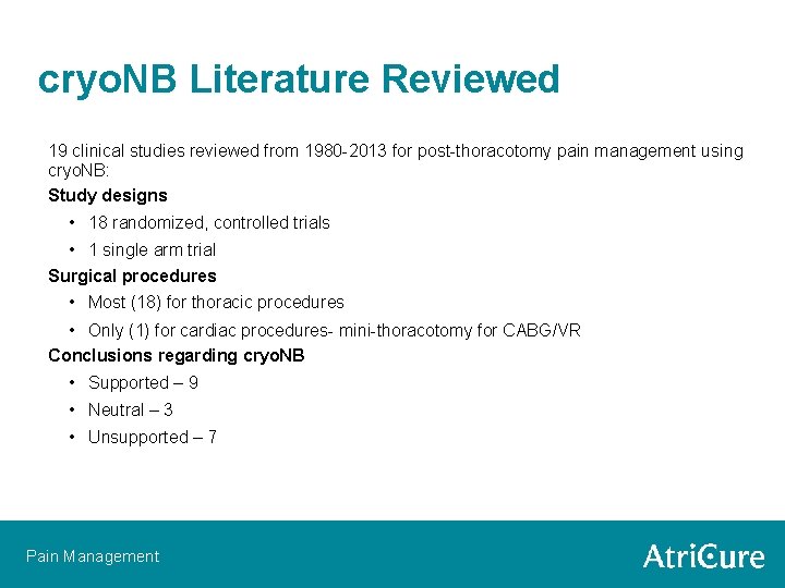 cryo. NB Literature Reviewed 19 clinical studies reviewed from 1980 -2013 for post-thoracotomy pain
