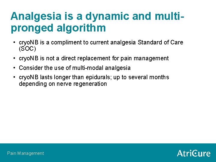 Analgesia is a dynamic and multipronged algorithm • cryo. NB is a compliment to