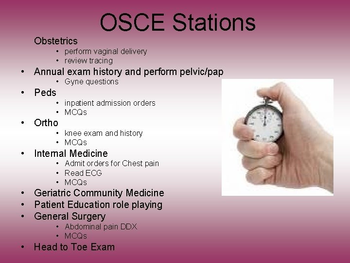 OSCE Stations Obstetrics • perform vaginal delivery • review tracing • Annual exam history