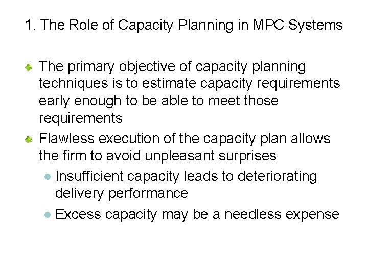 1. The Role of Capacity Planning in MPC Systems The primary objective of capacity