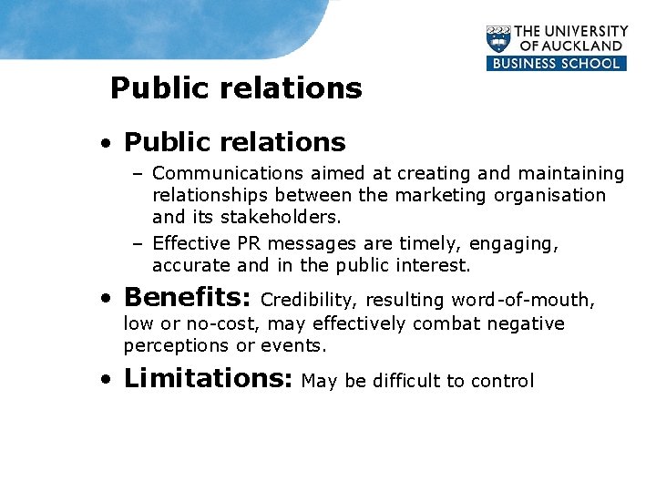 Public relations • Public relations – Communications aimed at creating and maintaining relationships between