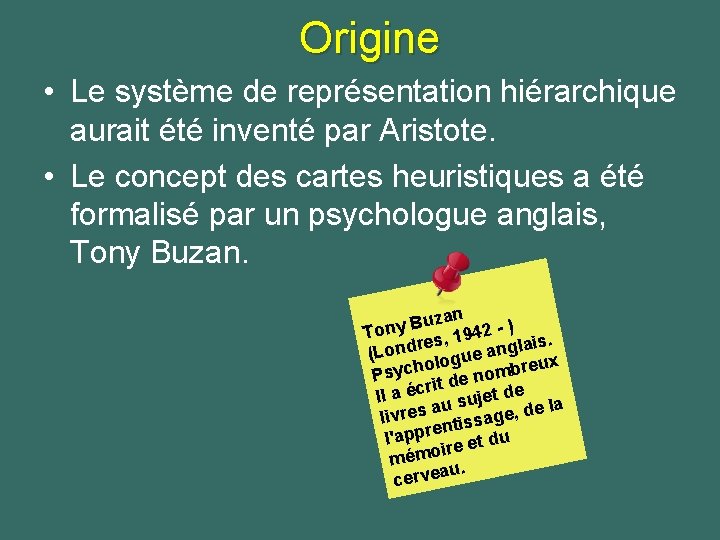 Origine • Le système de représentation hiérarchique aurait été inventé par Aristote. • Le