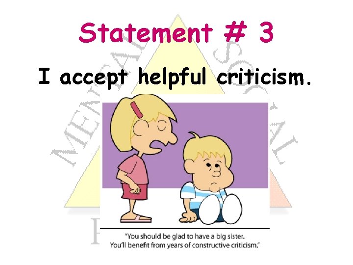 Statement # 3 I accept helpful criticism. 