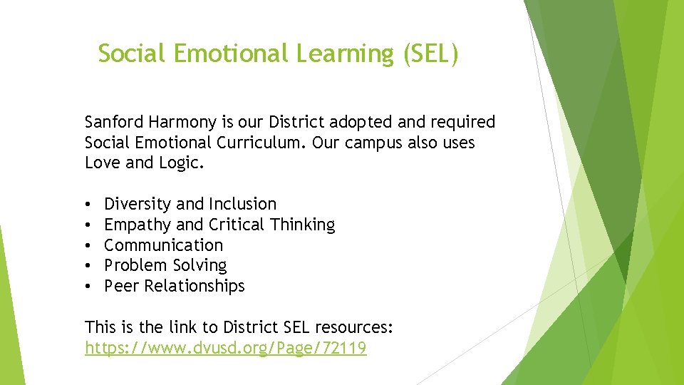 Social Emotional Learning (SEL) Sanford Harmony is our District adopted and required Social Emotional