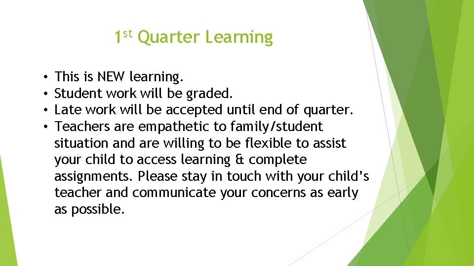1 st Quarter Learning • • This is NEW learning. Student work will be