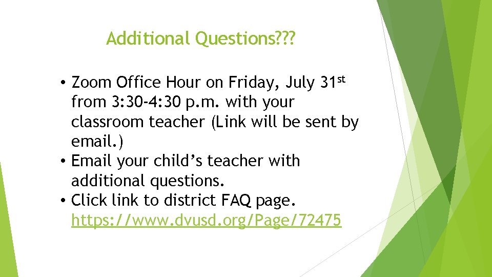 Additional Questions? ? ? • Zoom Office Hour on Friday, July 31 st from