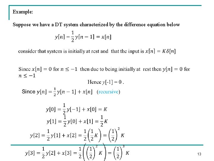 Example: Suppose we have a DT system characterized by the difference equation below 13