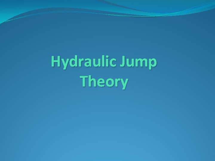 Hydraulic Jump Theory 