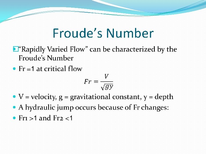 Froude’s Number � 