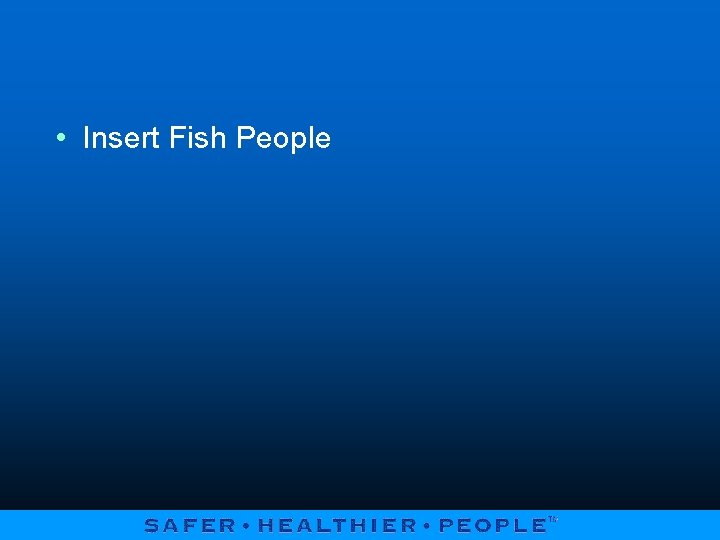  • Insert Fish People 