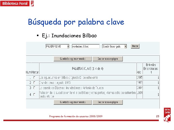 Búsqueda por palabra clave § Ej. : Inundaciones Bilbao Programa de formación de usuarios