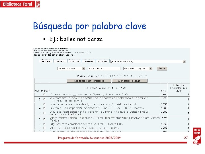 Búsqueda por palabra clave § Ej. : bailes not danza Programa de formación de