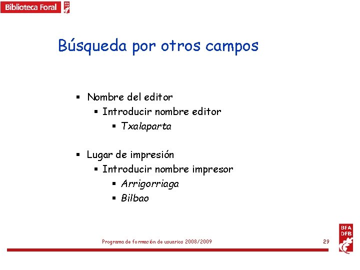 Búsqueda por otros campos § Nombre del editor § Introducir nombre editor § Txalaparta