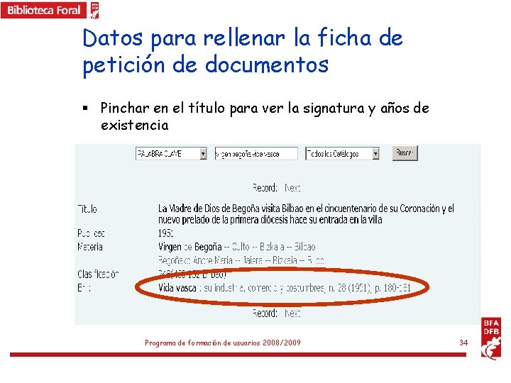 Datos para rellenar la ficha de petición de documentos § Pinchar en el título