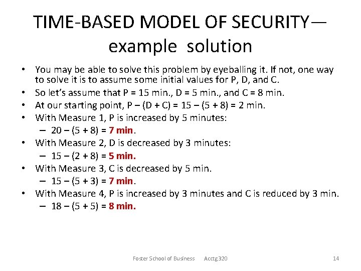 TIME-BASED MODEL OF SECURITY— example solution • You may be able to solve this