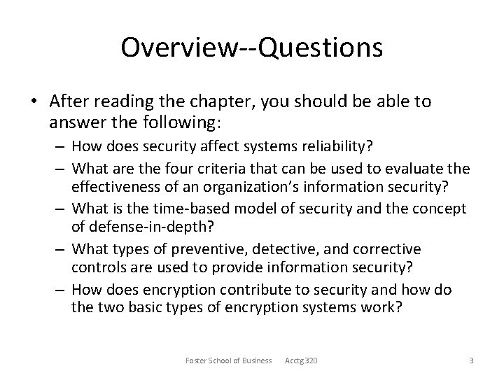 Overview--Questions • After reading the chapter, you should be able to answer the following: