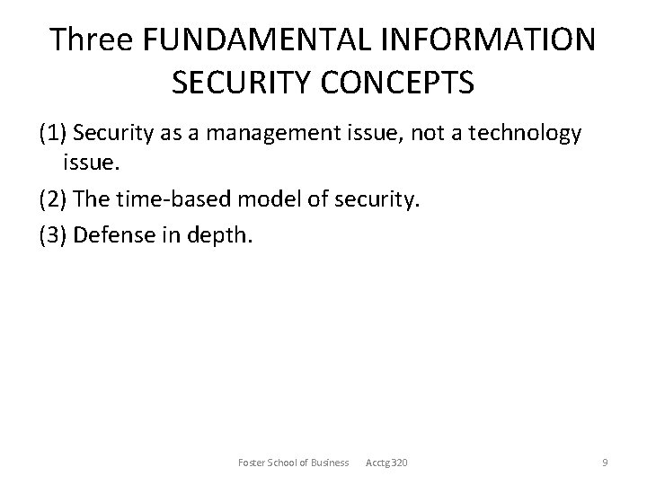Three FUNDAMENTAL INFORMATION SECURITY CONCEPTS (1) Security as a management issue, not a technology