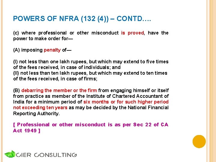 POWERS OF NFRA (132 (4)) – CONTD…. (c) where professional or other misconduct is