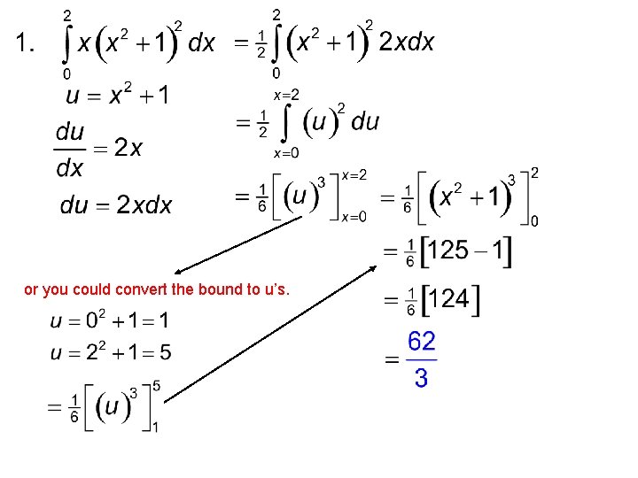 or you could convert the bound to u’s. 