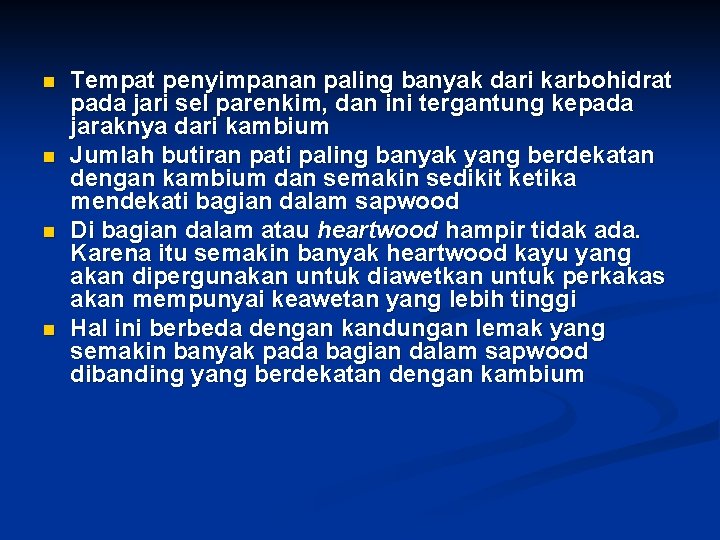n n Tempat penyimpanan paling banyak dari karbohidrat pada jari sel parenkim, dan ini