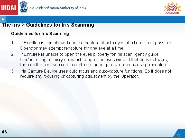 The Iris > Guidelines for Iris Scanning 1. 2. 3. 43 If Enrollee is