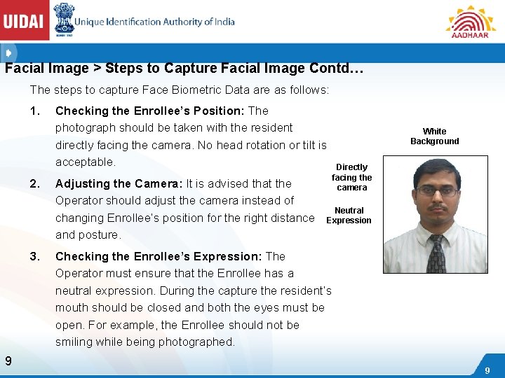 Facial Image > Steps to Capture Facial Image Contd… The steps to capture Face