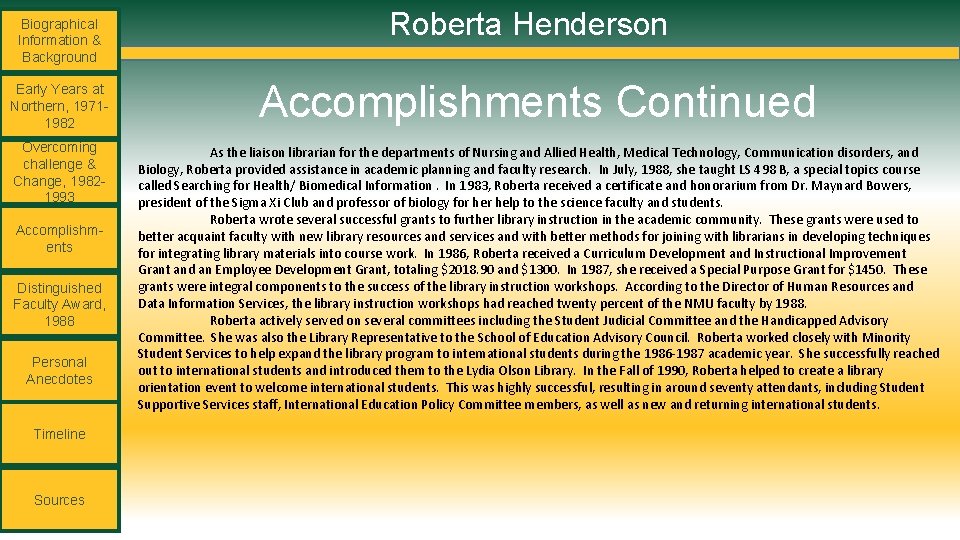 Biographical Information & Background Roberta Henderson Early Years at Northern, 19711982 Accomplishments Continued Overcoming