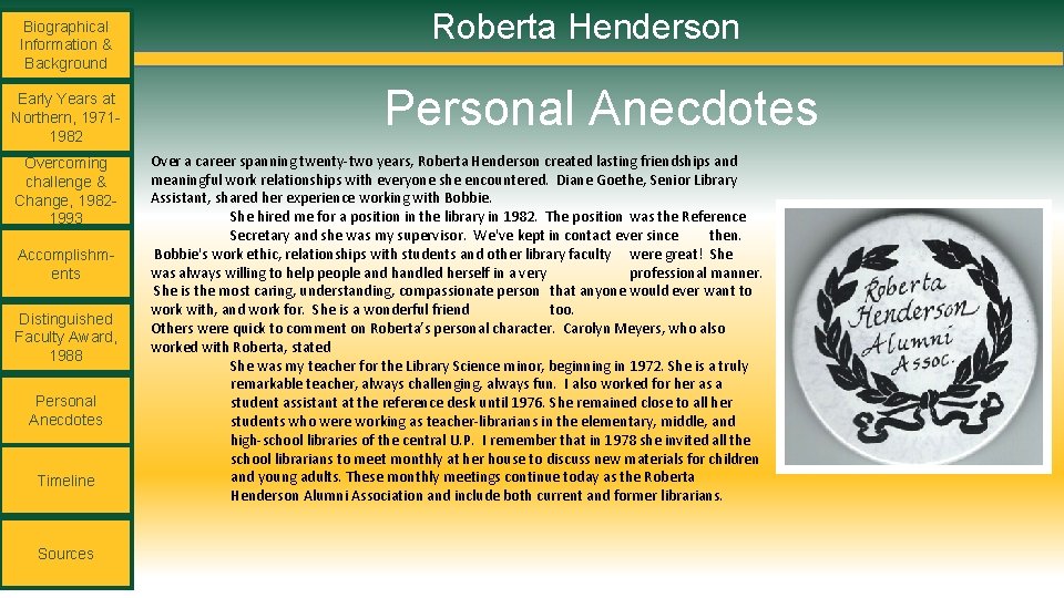 Roberta Henderson Biographical Information & Background Personal Anecdotes Early Years at Northern, 19711982 Overcoming