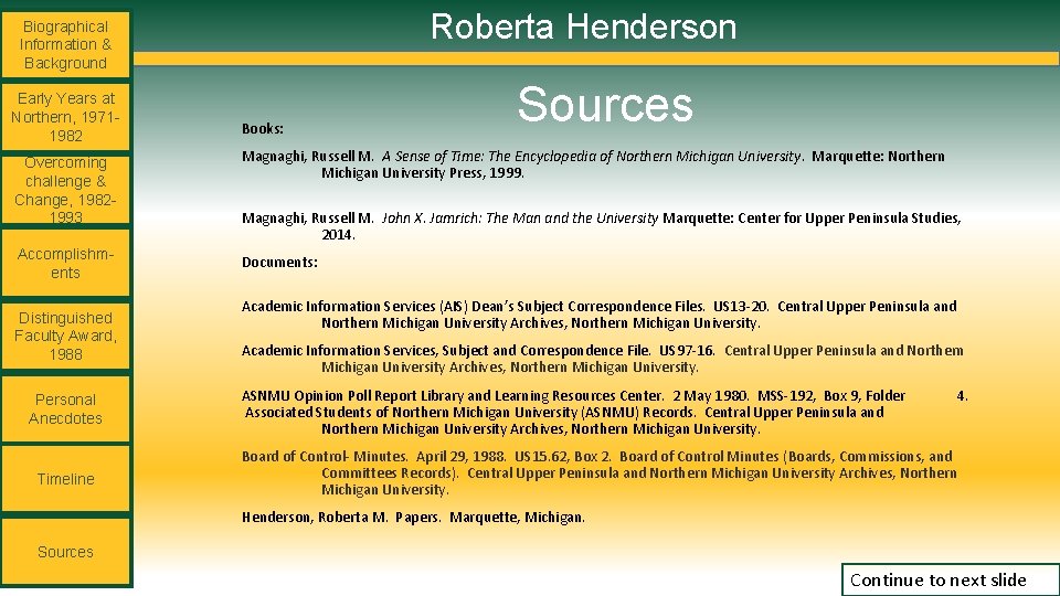 Roberta Henderson Biographical Information & Background Early Years at Northern, 19711982 Books: Sources Overcoming