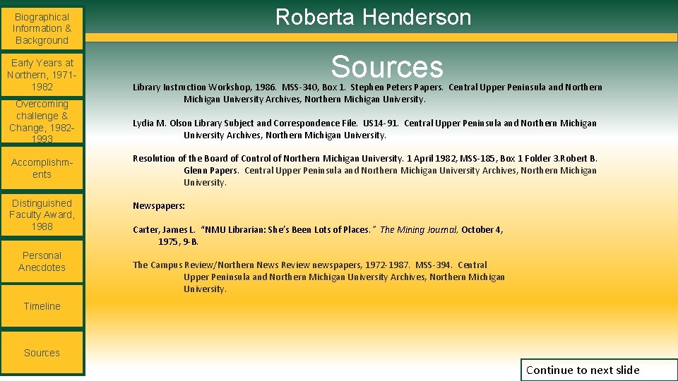 Roberta Henderson Biographical Information & Background Early Years at Northern, 19711982 Overcoming challenge &