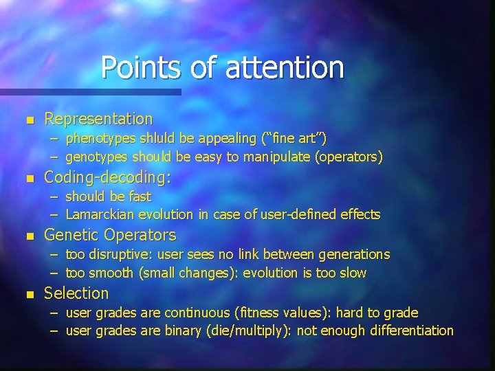 Points of attention n Representation – phenotypes shluld be appealing (“fine art”) – genotypes
