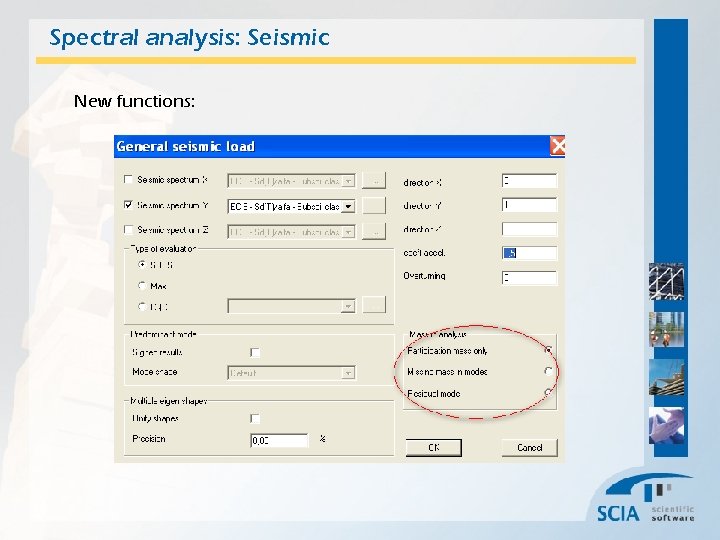 Spectral analysis: Seismic New functions: 