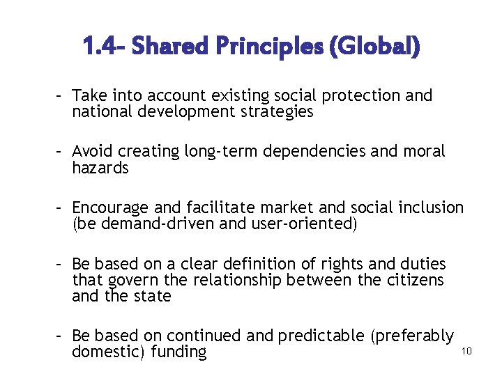 1. 4 - Shared Principles (Global) – Take into account existing social protection and