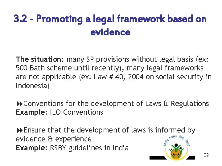 3. 2 - Promoting a legal framework based on evidence The situation: many SP