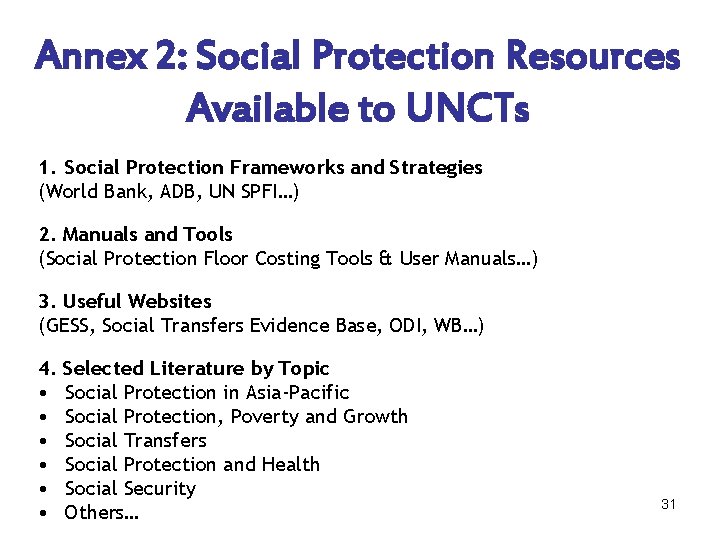 Annex 2: Social Protection Resources Available to UNCTs 1. Social Protection Frameworks and Strategies