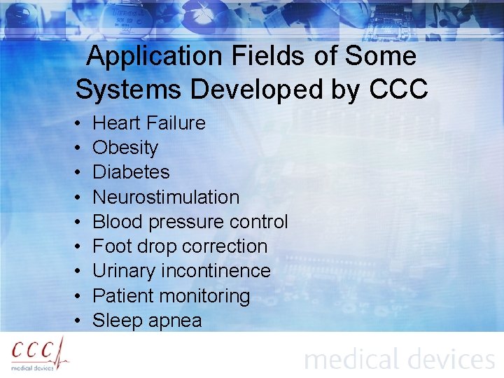 Application Fields of Some Systems Developed by CCC • • • Heart Failure Obesity